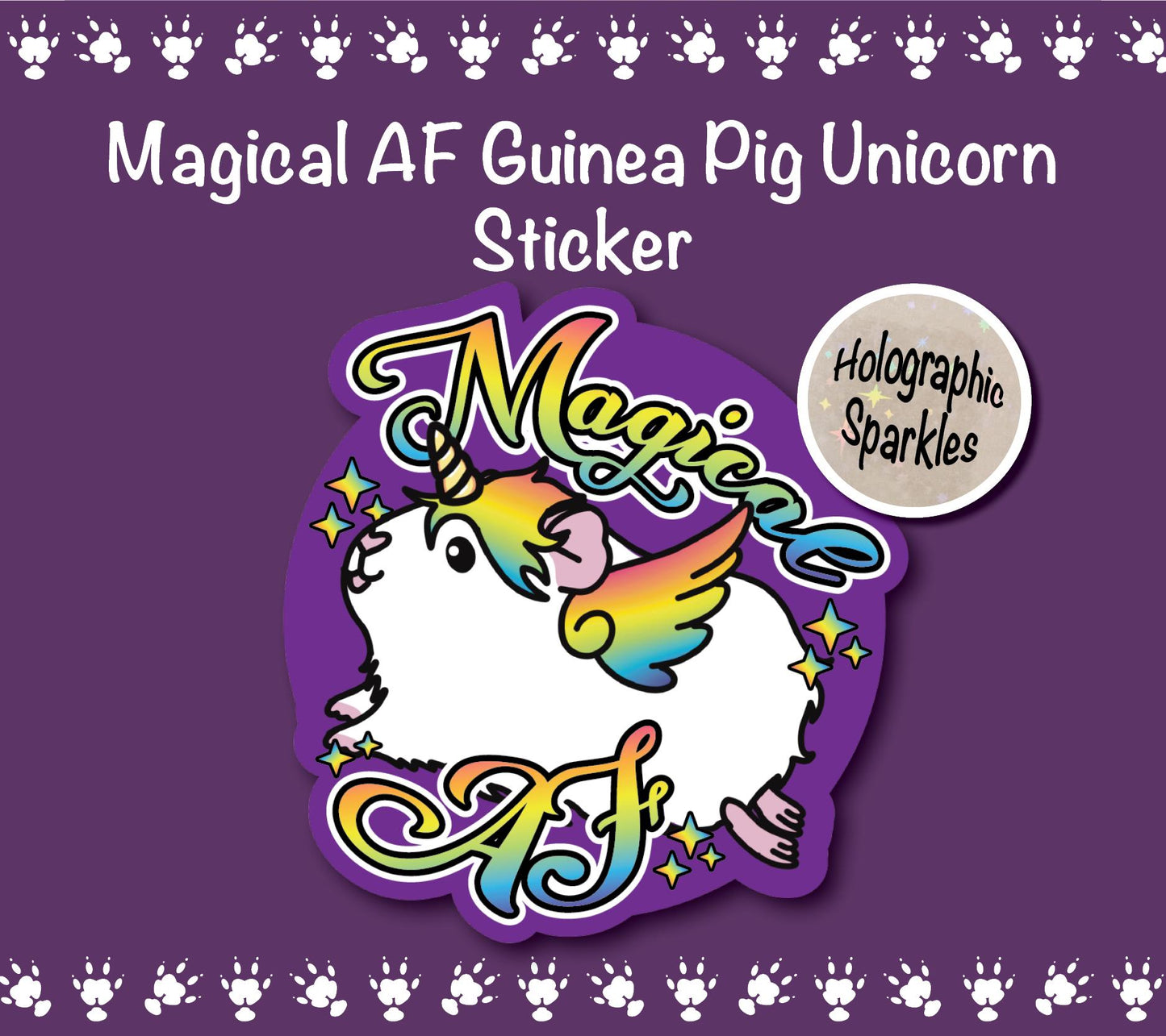 Magical AF Unicorn Guinea Pig Sticker | Holographic Sparkle, Water-Resistant