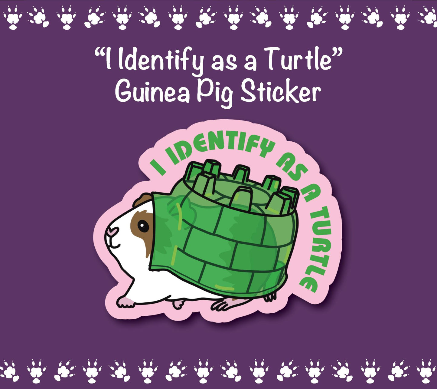 I Identify as a Turtle ~ Guinea Pig Stickers | stickers for car, water bottle, laptop & more